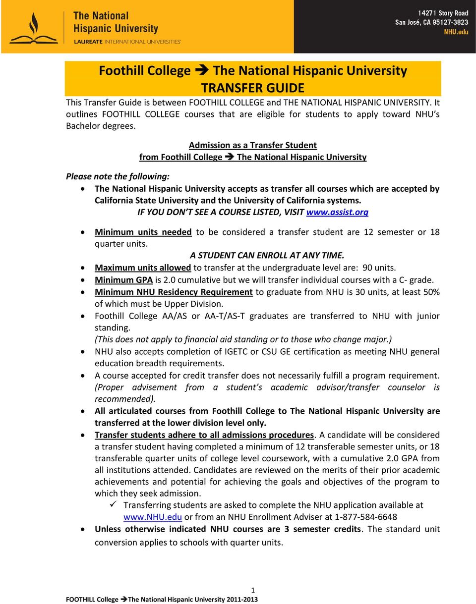 Admission as a Transfer Student from Foothill College The National Hispanic University Please note the following: The National Hispanic University accepts as transfer all courses which are accepted