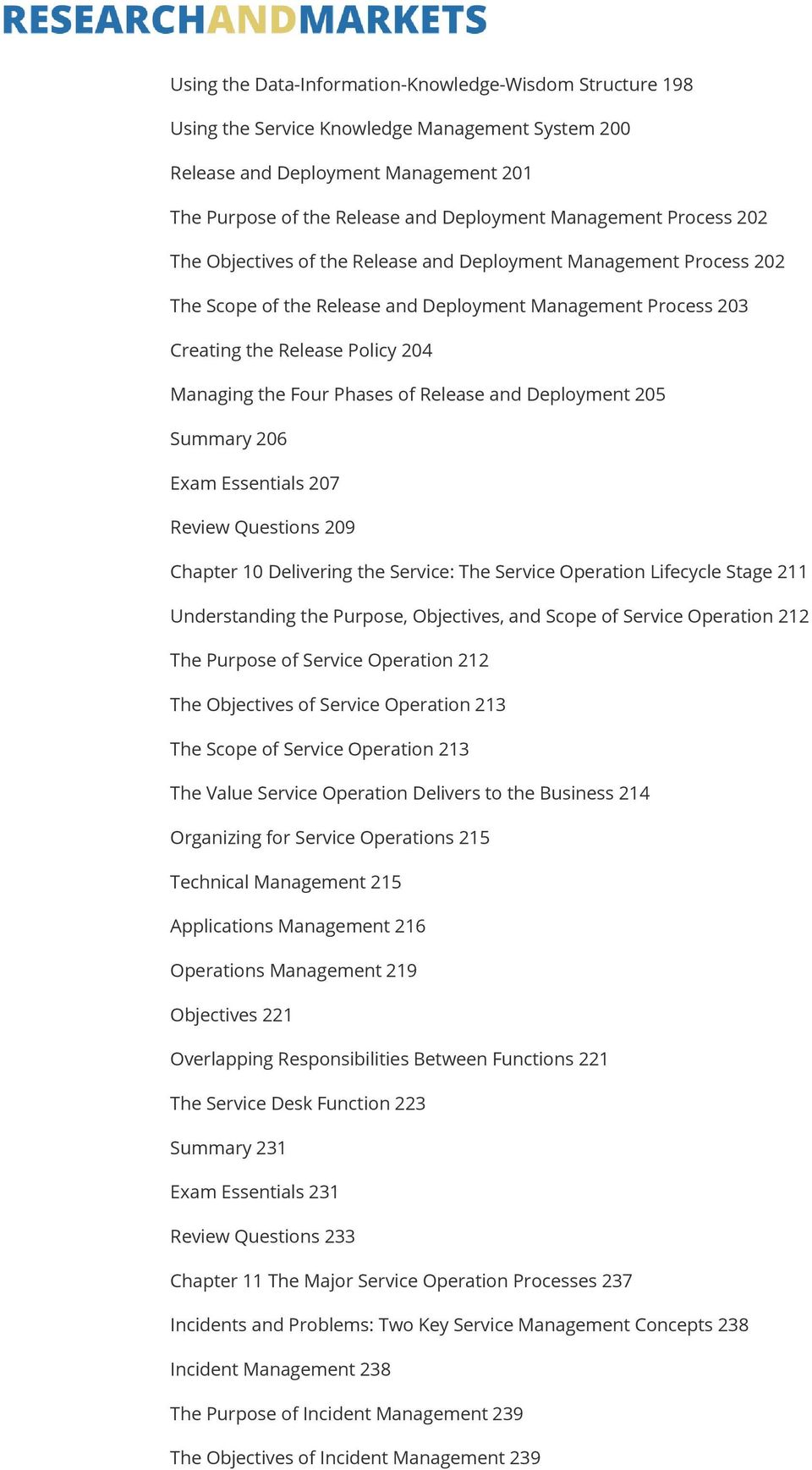 of Release and Deployment 205 Summary 206 Exam Essentials 207 Review Questions 209 Chapter 10 Delivering the Service: The Service Operation Lifecycle Stage 211 Understanding the Purpose, Objectives,