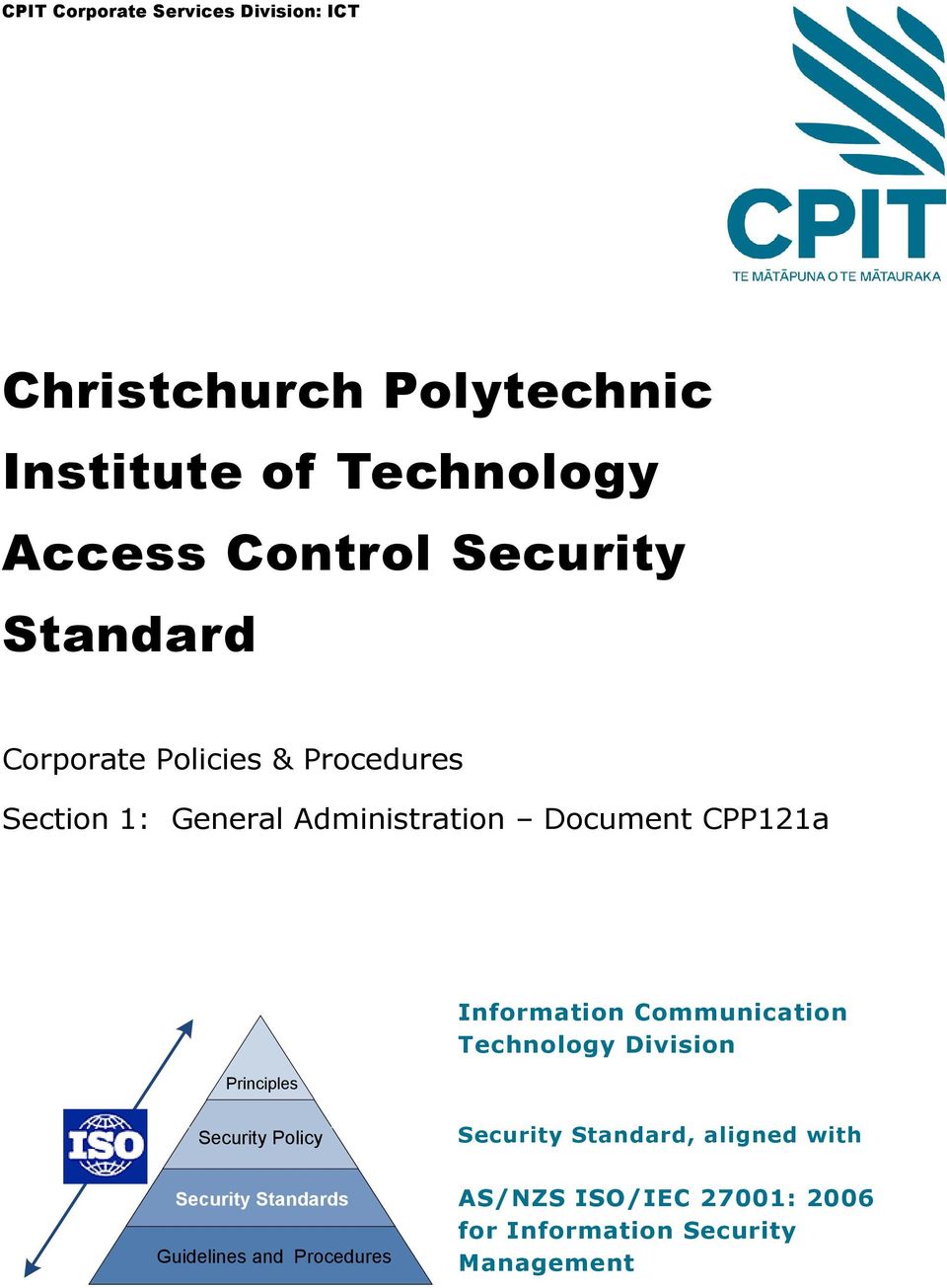 Principles Infrmatin Cmmunicatin Technlgy Divisin Security Plicy Security Standard, aligned with