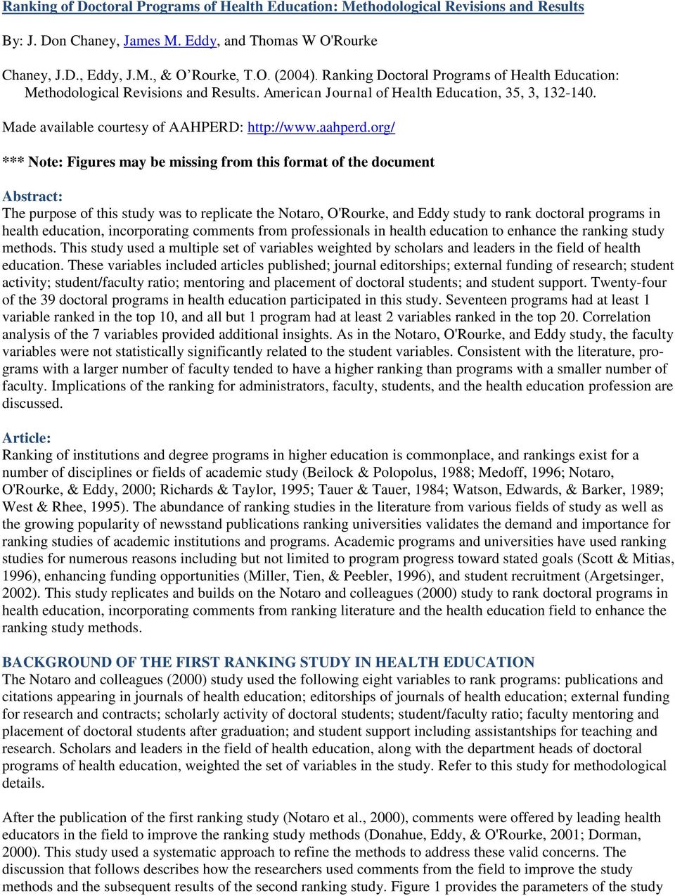 org/ *** Note: Figures may be missing from this format of the document Abstract: The purpose of this study was to replicate the Notaro, O'Rourke, and Eddy study to rank doctoral programs in health