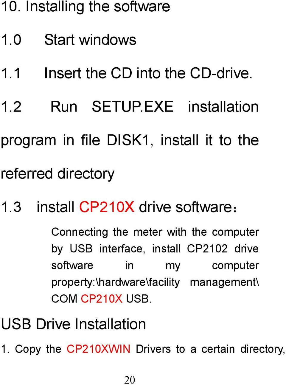 3 install CP210X drive software: Connecting the meter with the computer by USB interface, install CP2102 drive