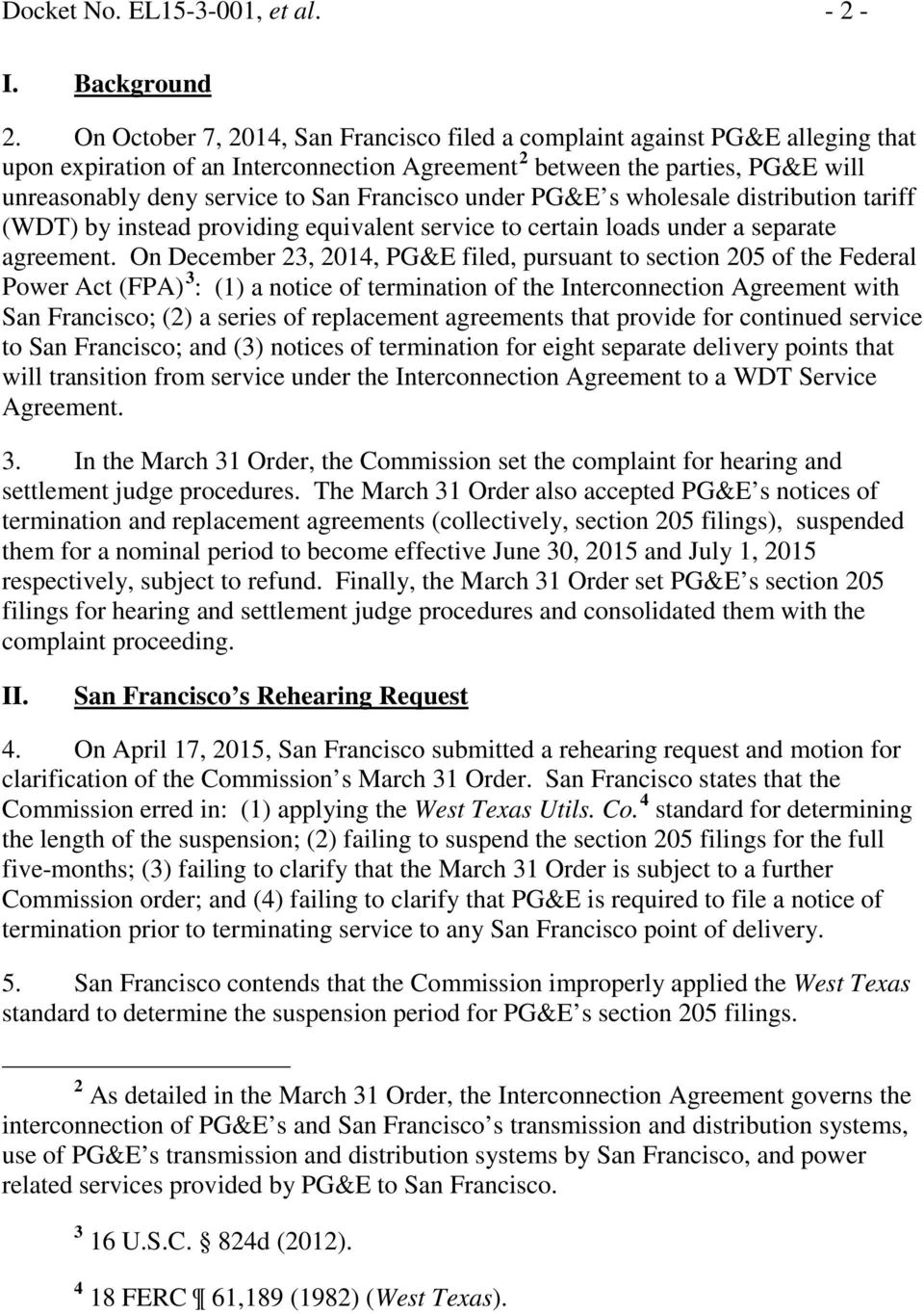 Francisco under PG&E s wholesale distribution tariff (WDT) by instead providing equivalent service to certain loads under a separate agreement.