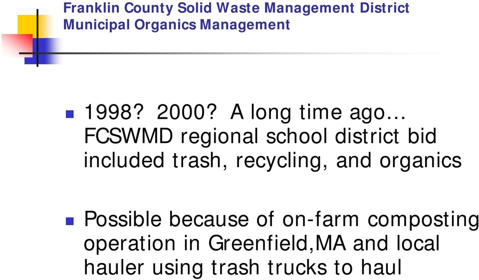 included trash, recycling, and organics Possible