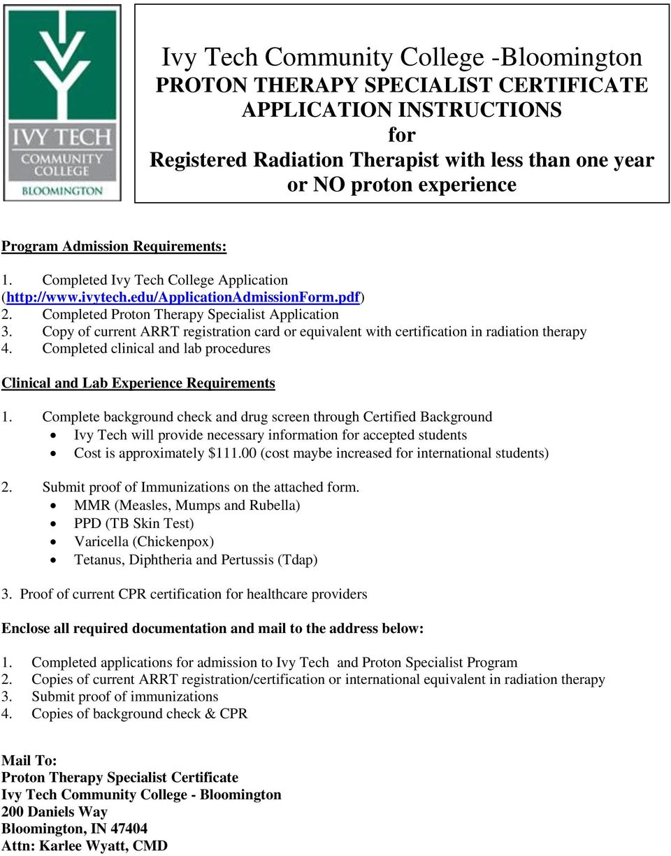 Copy of current ARRT registration card or equivalent with certification in radiation therapy 4. Completed clinical and lab procedures Clinical and Lab Experience Requirements 1.