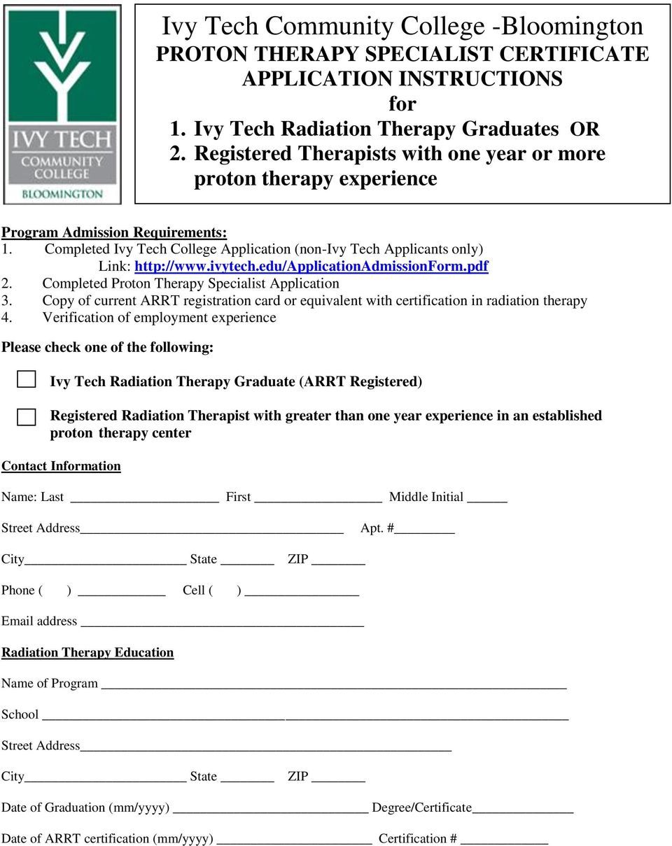 edu/applicationadmissionform.pdf 2. Completed Proton Therapy Specialist Application 3. Copy of current ARRT registration card or equivalent with certification in radiation therapy 4.