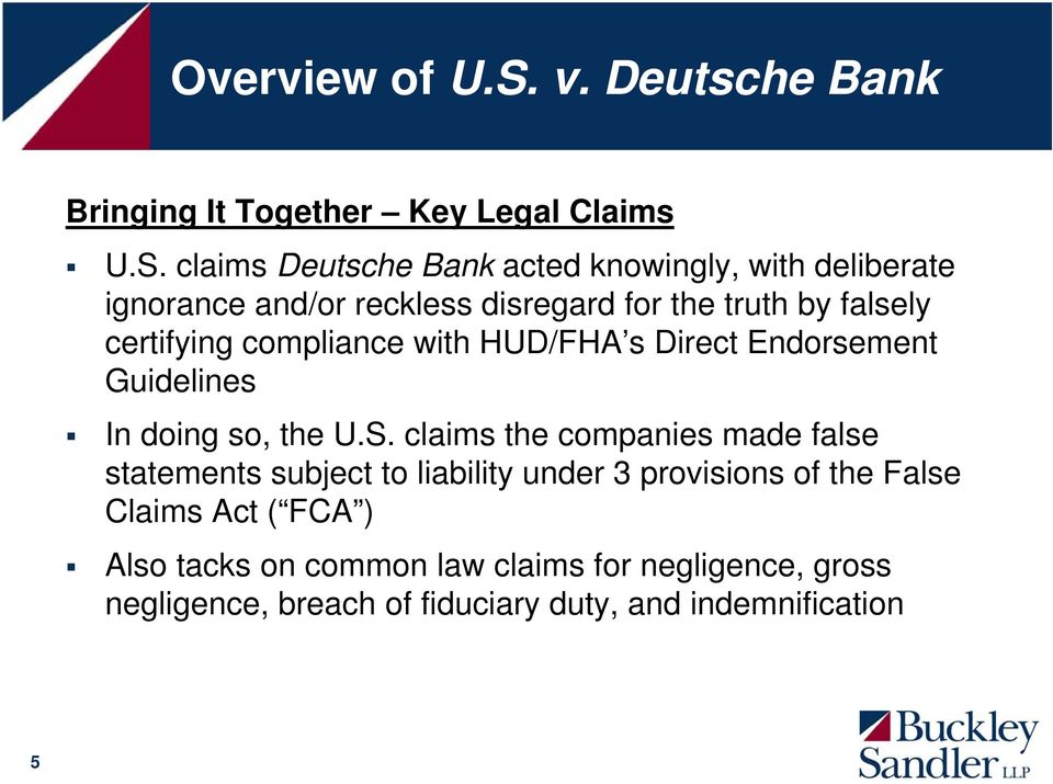 claims Deutsche Bank acted knowingly, with deliberate ignorance and/or reckless disregard for the truth by falsely certifying