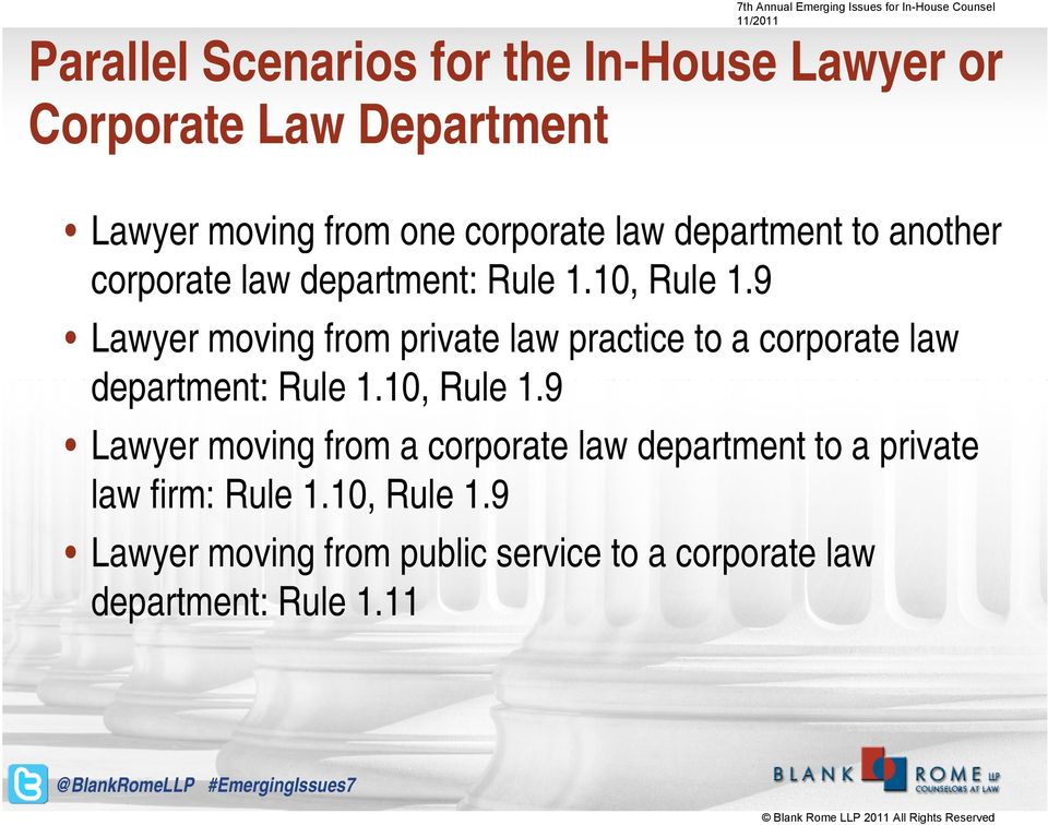 9 Lawyer moving from private law practice to a corporate law department: Rule 1.10, Rule 1.