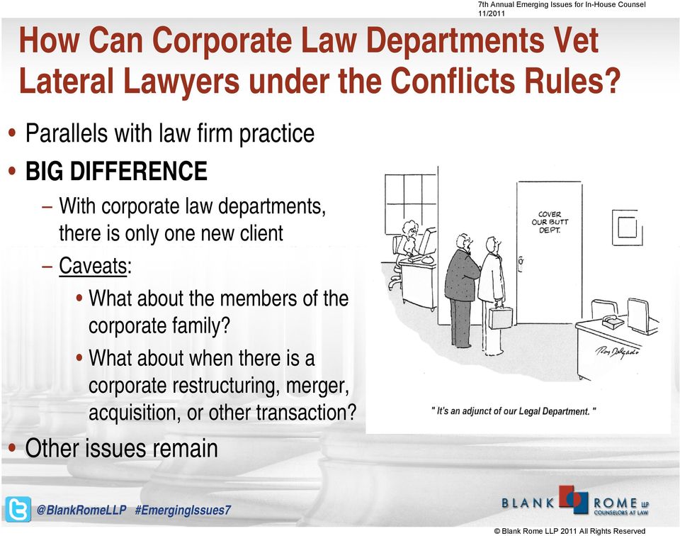 Parallels with law firm practice BIG DIFFERENCE With corporate law departments, there is only one new