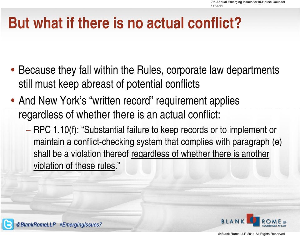 abreast of potential conflicts And New York s written record requirement applies regardless of whether there is an actual conflict: