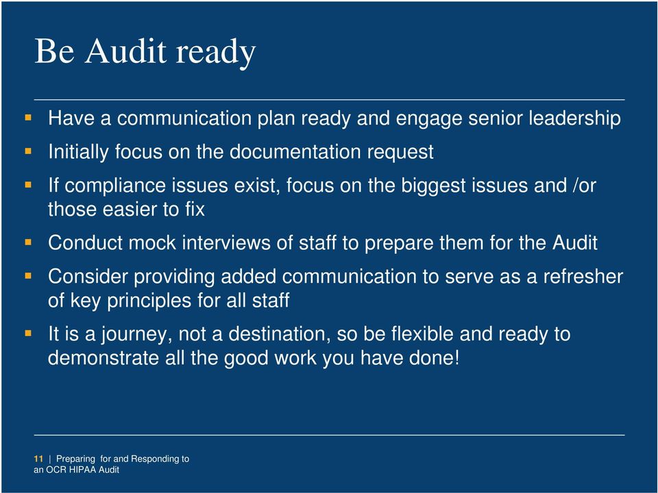 them for the Audit Consider providing added communication to serve as a refresher of key principles for all staff It is a