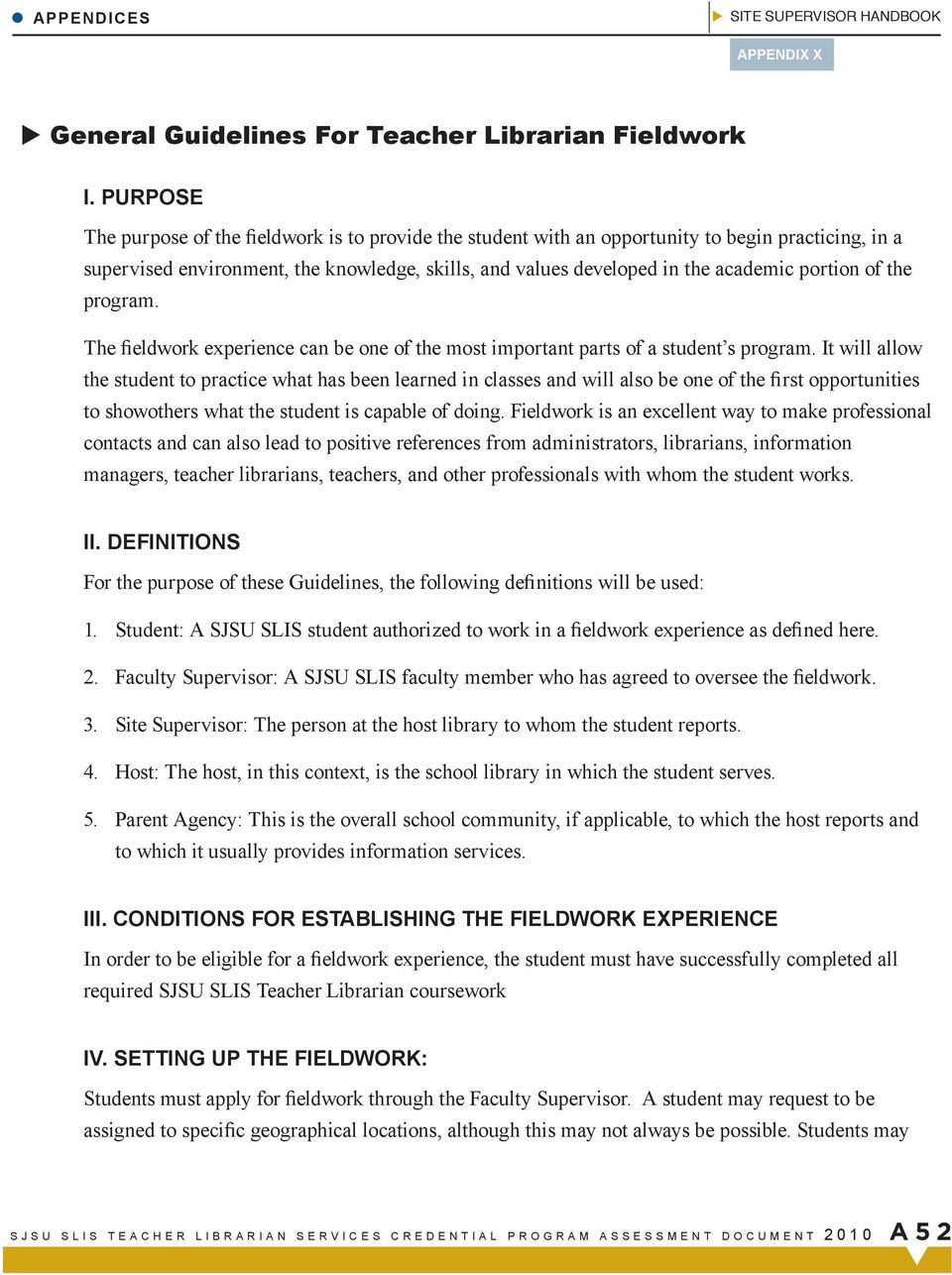 portion of the program. The fieldwork experience can be one of the most important parts of a student s program.