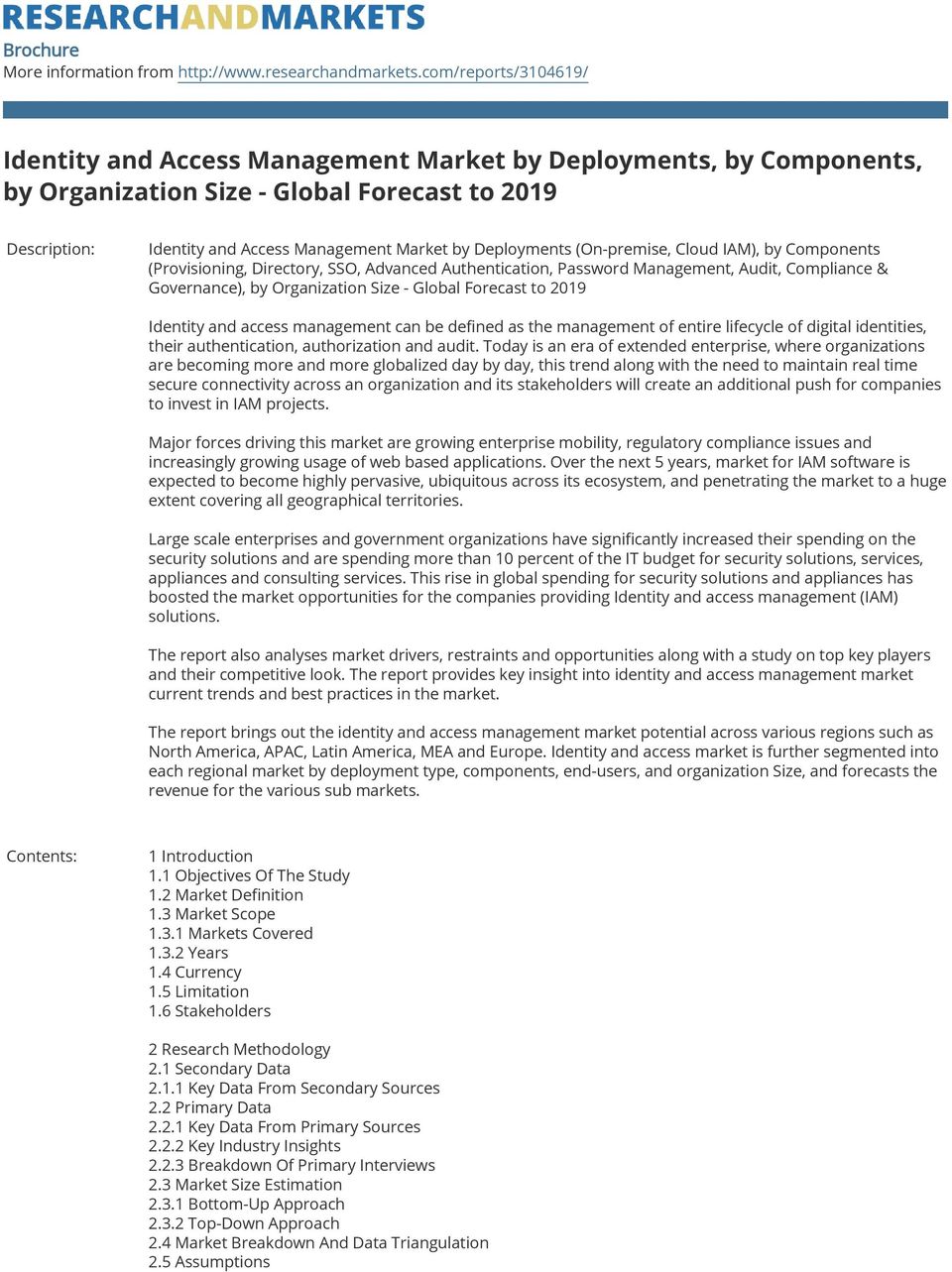 Deployments (On-premise, Cloud IAM), by Components (Provisioning, Directory, SSO, Advanced Authentication, Password Management, Audit, Compliance & Governance), by Organization Size - Global Forecast