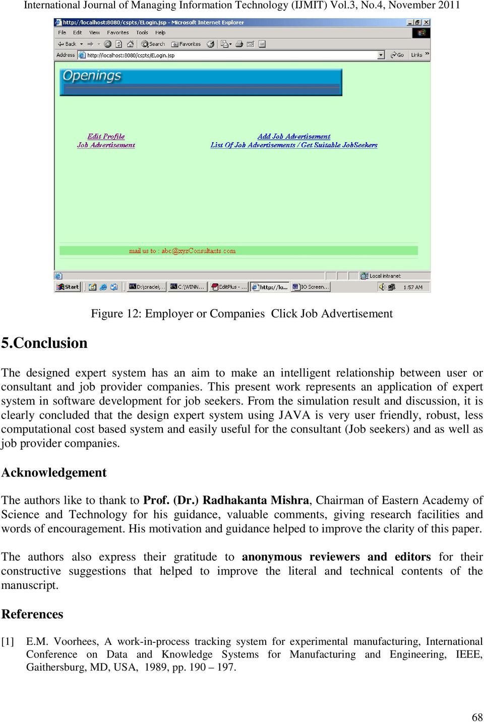 From the simulation result and discussion, it is clearly concluded that the design expert system using JAVA is very user friendly, robust, less computational cost based system and easily useful for
