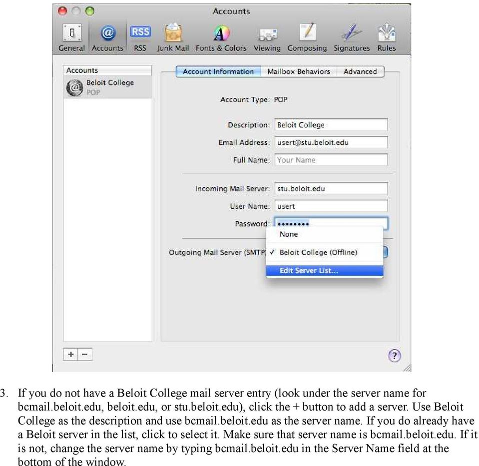 If you do already have a Beloit server in the list, click to select it. Make sure that server name is bcmail.beloit.edu.