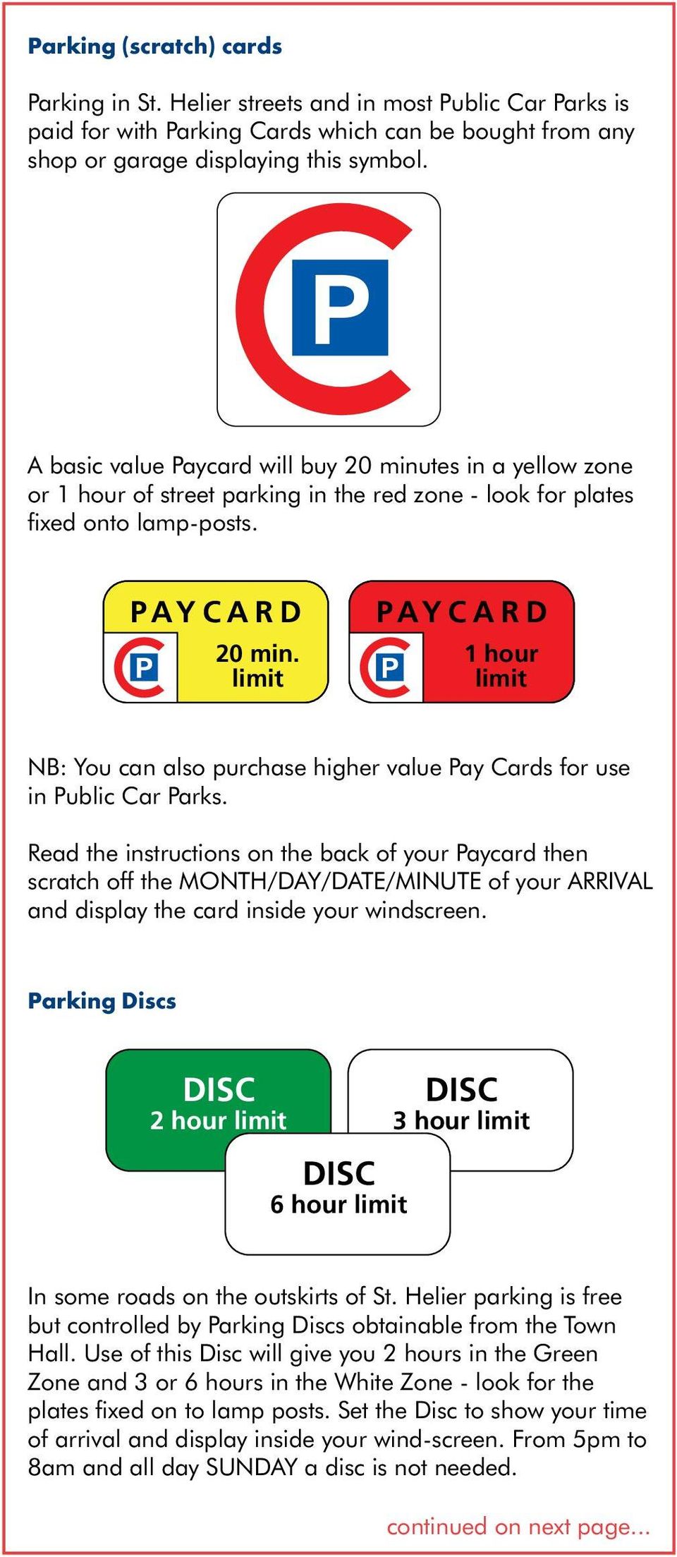 limit P AY C A R D 1 hour limit NB: You can also purchase higher value Pay Cards for use in Public Car Parks.