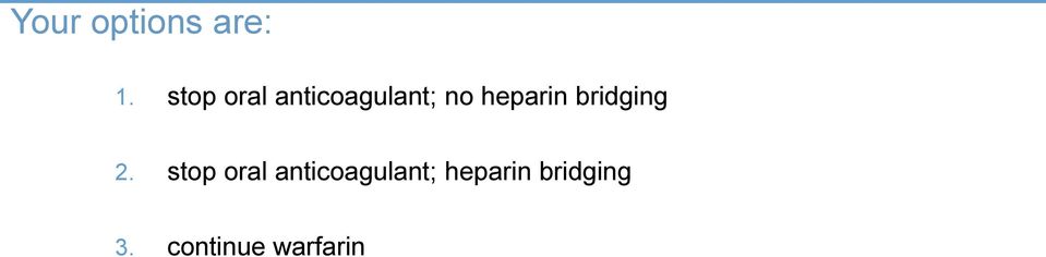 heparin bridging 2.