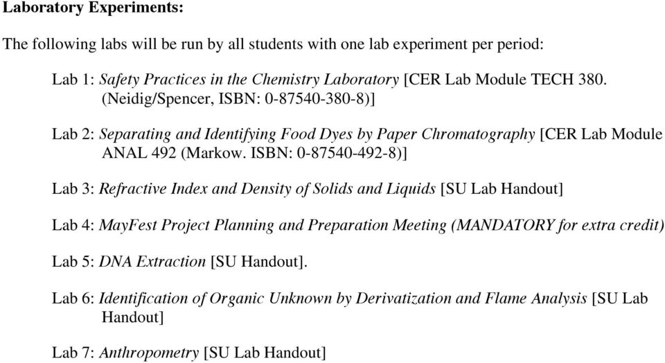 ISBN: 0-87540-492-8)] Lab 3: Refractive Index and Density of Solids and Liquids [SU Lab Handout] Lab 4: MayFest Project Planning and Preparation Meeting (MANDATORY for