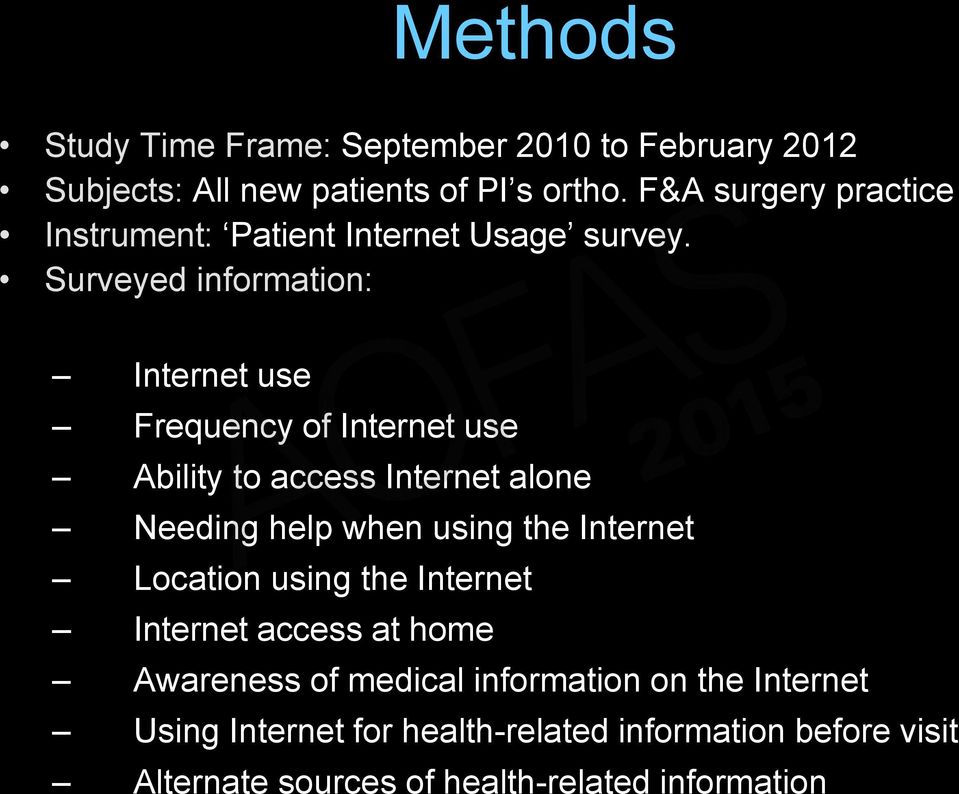 Surveyed information: Internet use Frequency of Internet use Ability to access Internet alone Needing help when using the