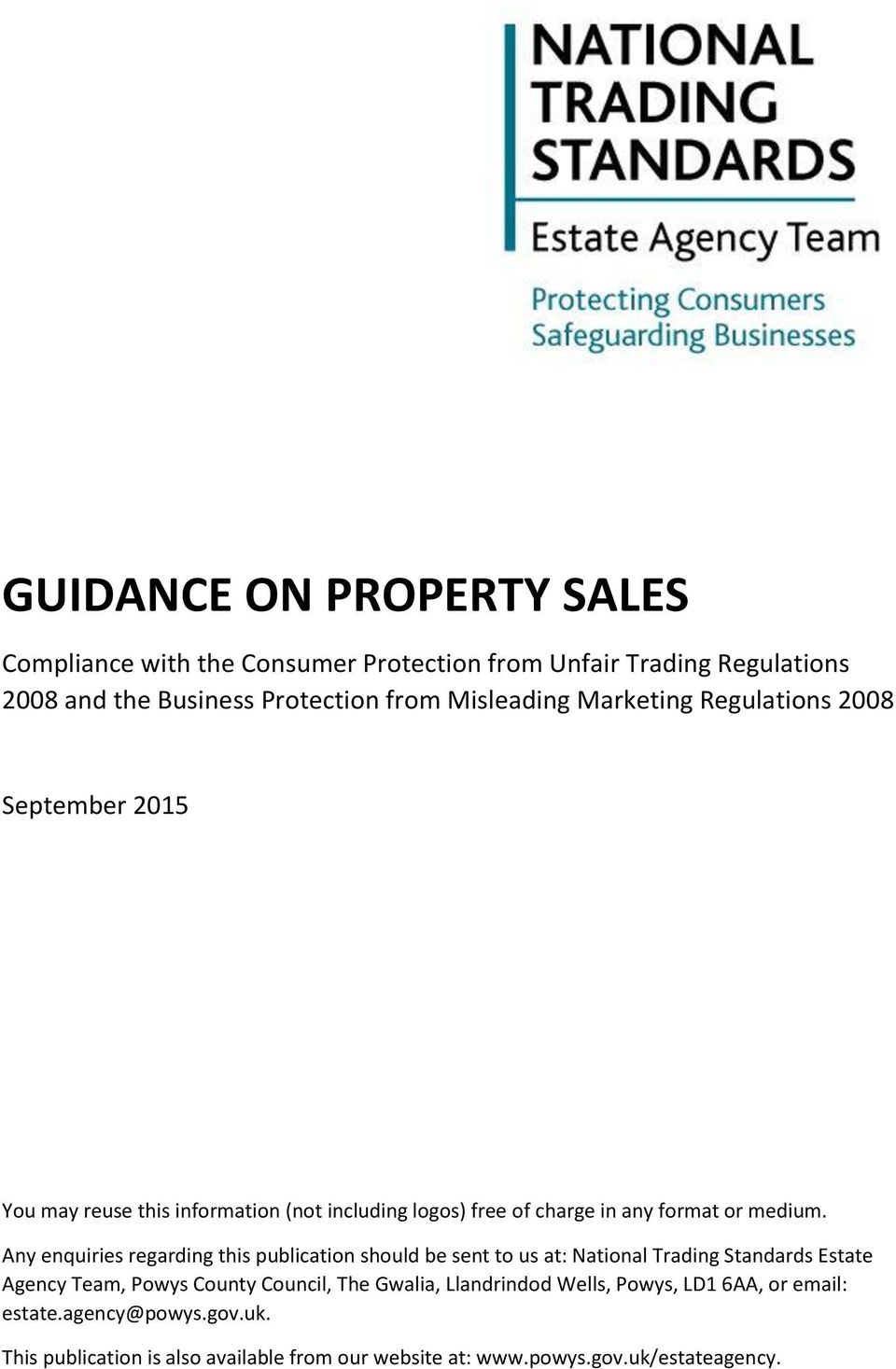 Any enquiries regarding this publication should be sent to us at: National Trading Standards Estate Agency Team, Powys County Council, The Gwalia,