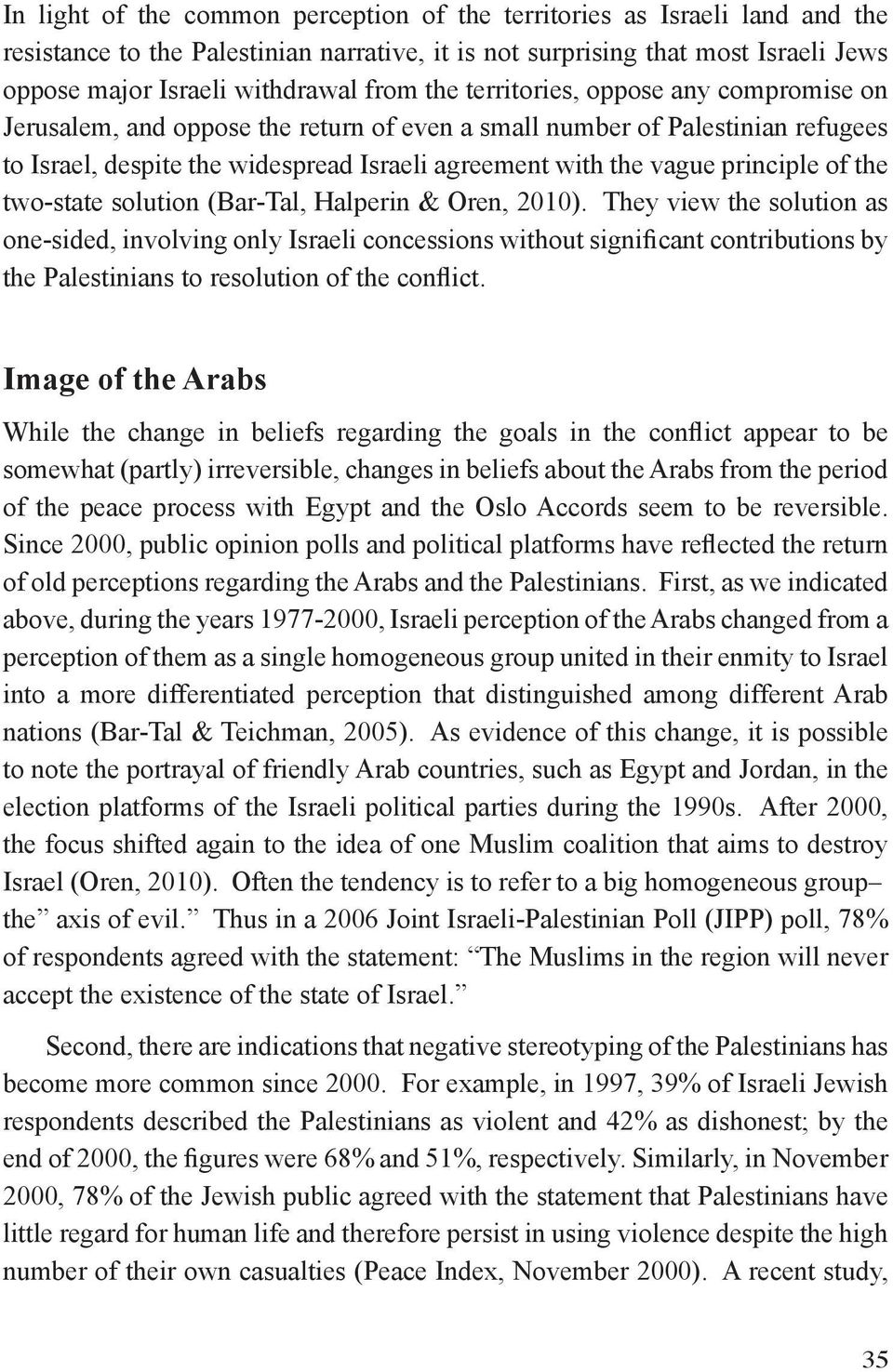 of the two-state solution (Bar-Tal, Halperin & Oren, 2010).
