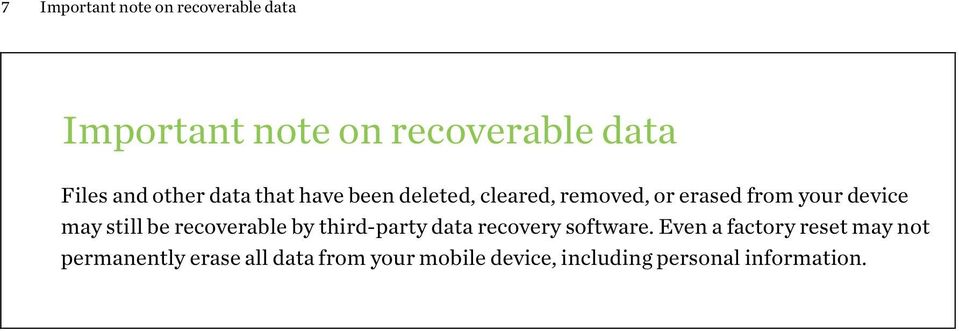 still be recoverable by third-party data recovery software.