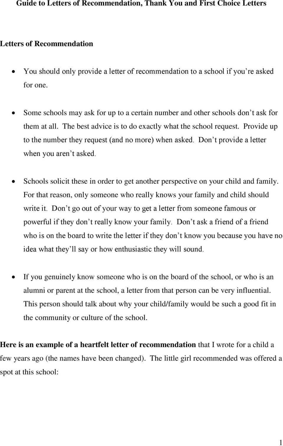 Provide up to the number they request (and no more) when asked. Don t provide a letter when you aren t asked. Schools solicit these in order to get another perspective on your child and family.