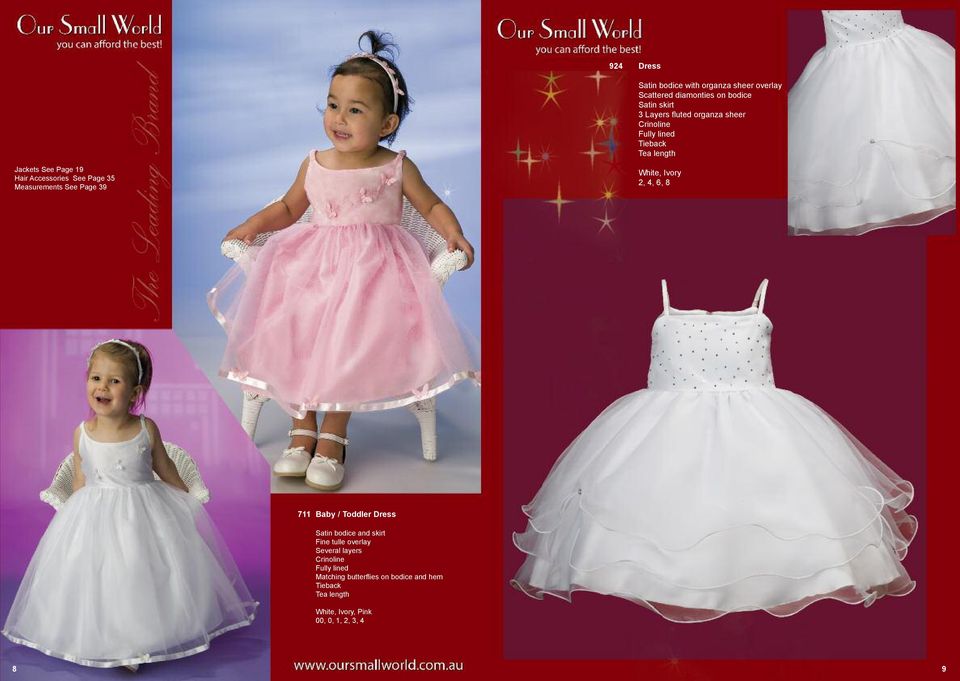6, 8 711 Baby / Toddler Dress Satin bodice and skirt Fine tulle overlay Several