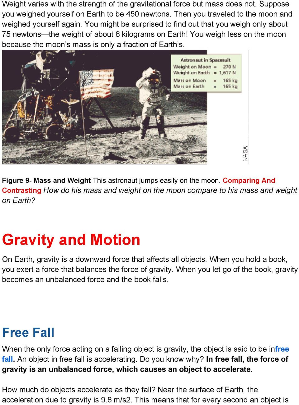 Figure 9- Mass and Weight This astronaut jumps easily on the moon. Comparing And Contrasting How do his mass and weight on the moon compare to his mass and weight on Earth?