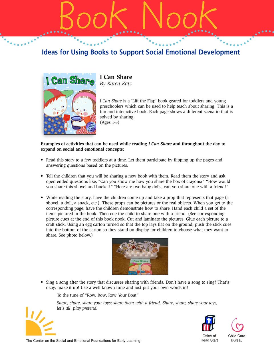 (Ages 1-3) Examples of activities that can be used while reading I Can Share and throughout the day to expand on social and emotional concepts: Read this story to a few toddlers at a time.