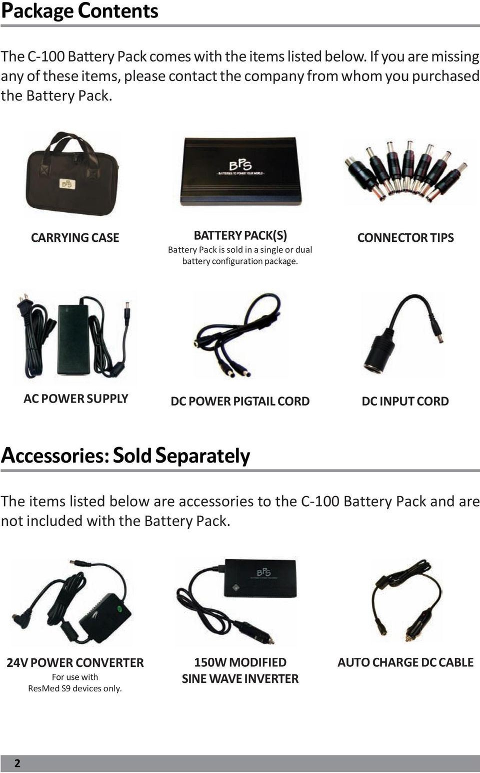 CARRYING CASE BATTERY PACK(S) Battery Pack is sold in a single or dual battery configuration package.