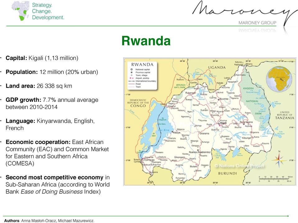 7% annual average between 2010-2014 Language: Kinyarwanda, English, French Economic cooperation: