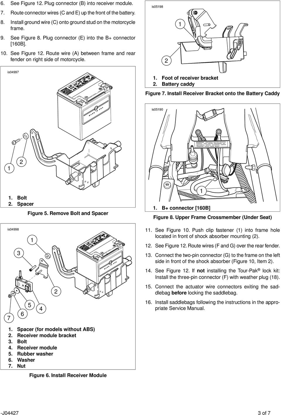 Bolt. Spacer Figure. Remove Bolt and Spacer. B+ connector [0B] Figure. Upper Frame Crossmember (Under Seat) is0. See Figure 0.