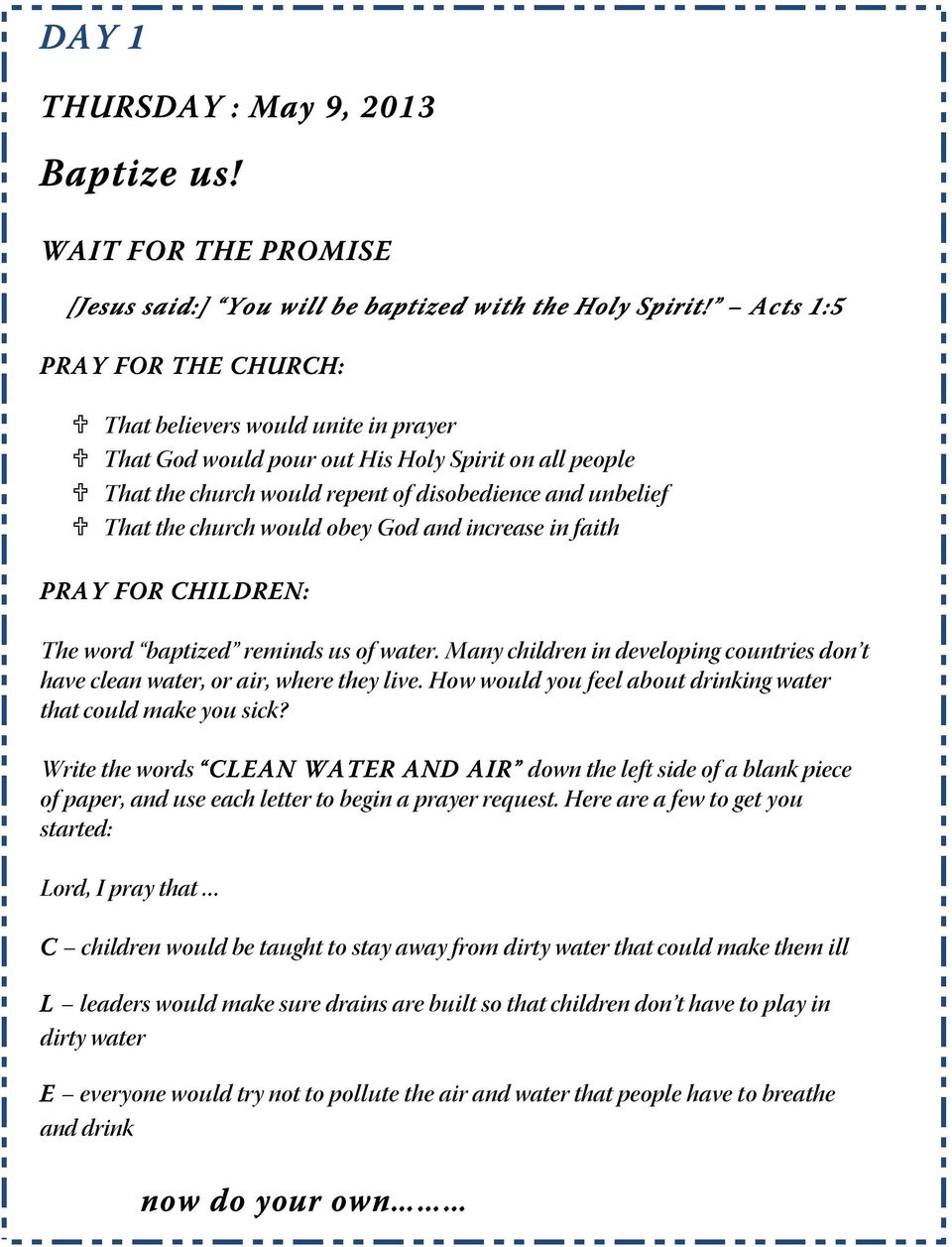 increase in faith The word baptized reminds us of water. Many children in developing countries don t have clean water, or air, where they live.