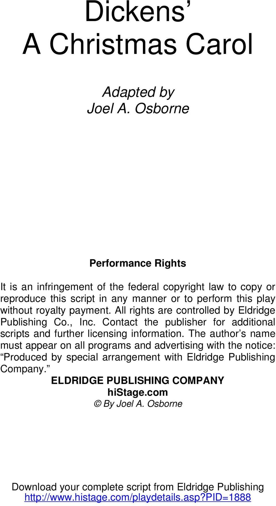 payment. All rights are controlled by Eldridge Publishing Co., Inc. Contact the publisher for additional scripts and further licensing information.