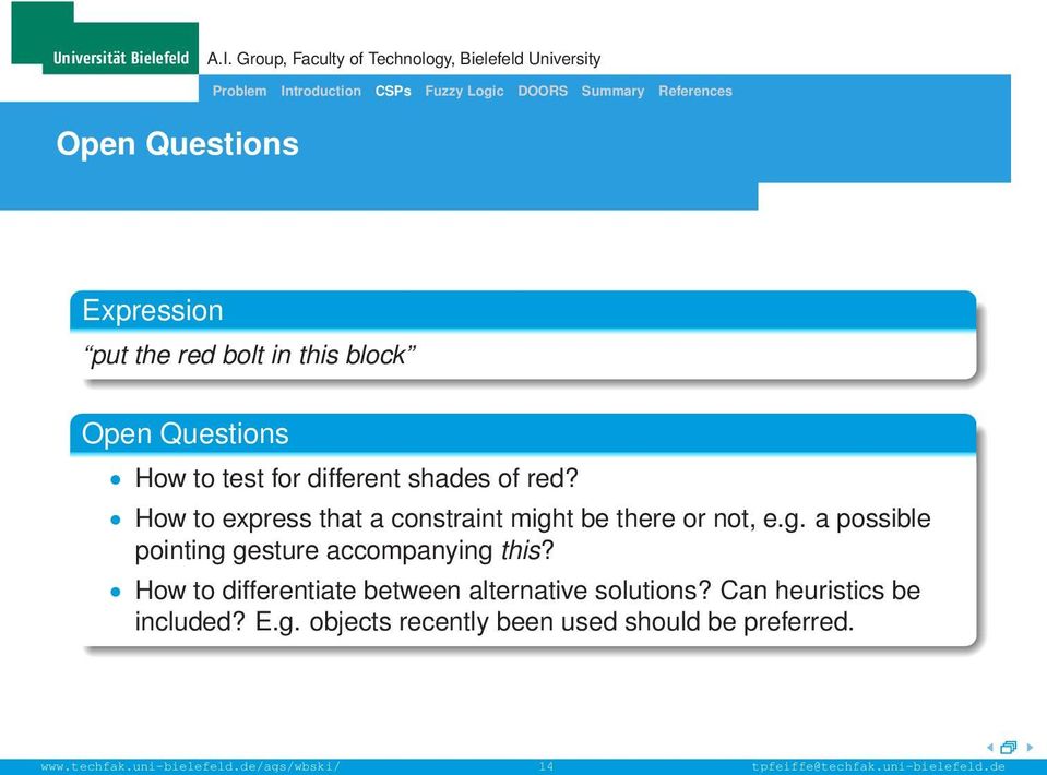 How to differentiate between alternative solutions? Can heuristics be included? E.g.