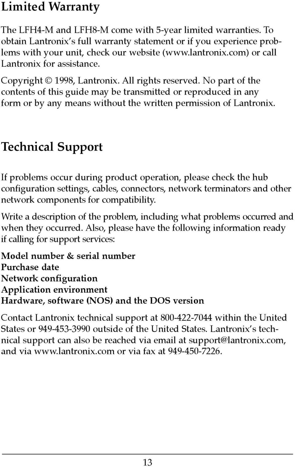 No part of the contents of this guide may be transmitted or reproduced in any form or by any means without the written permission of Lantronix.