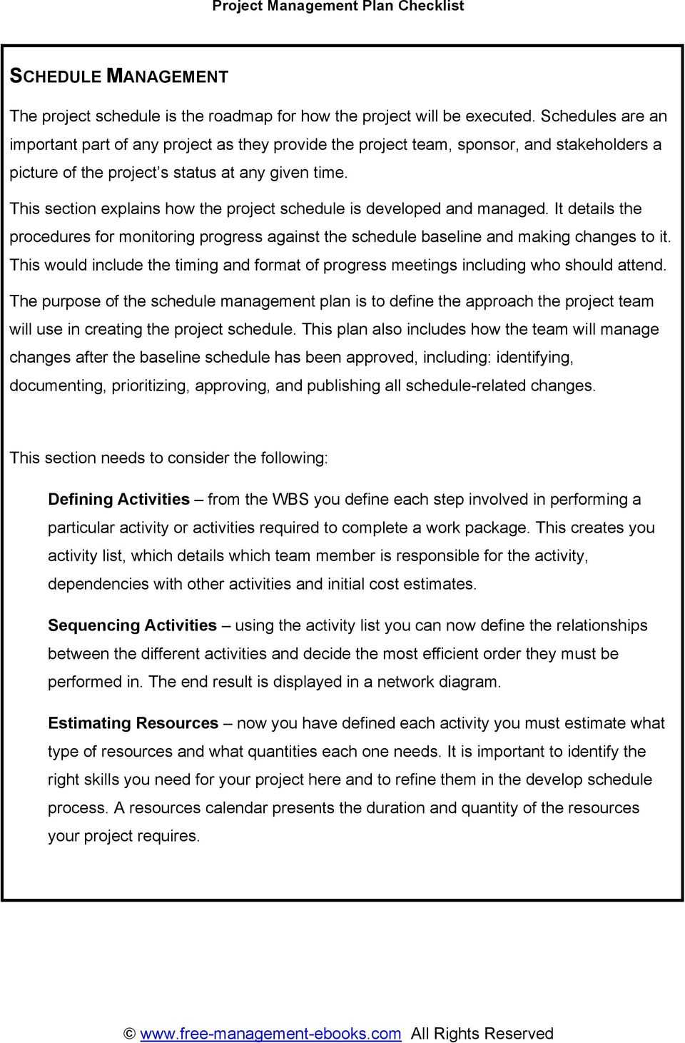 This section explains how the project schedule is developed and managed. It details the procedures for monitoring progress against the schedule baseline and making changes to it.