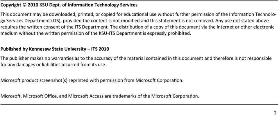 the content is not modified and this statement is not removed. Any use not stated above requires the written consent of the ITS Department.