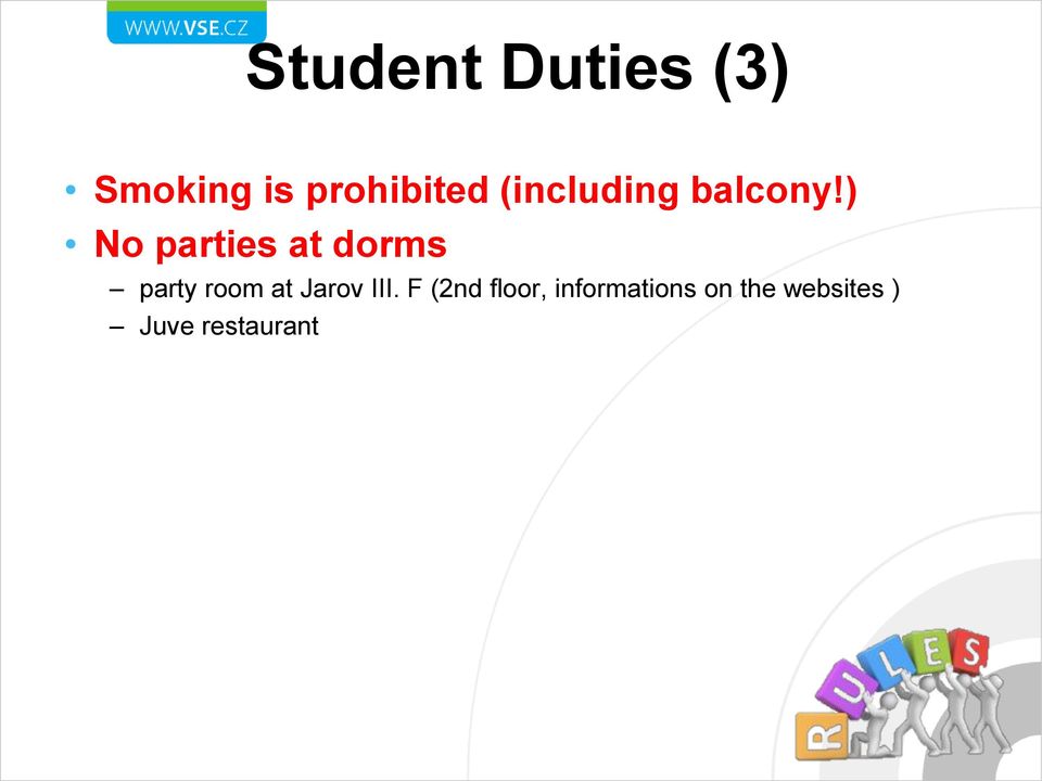 ) No parties at dorms party room at Jarov