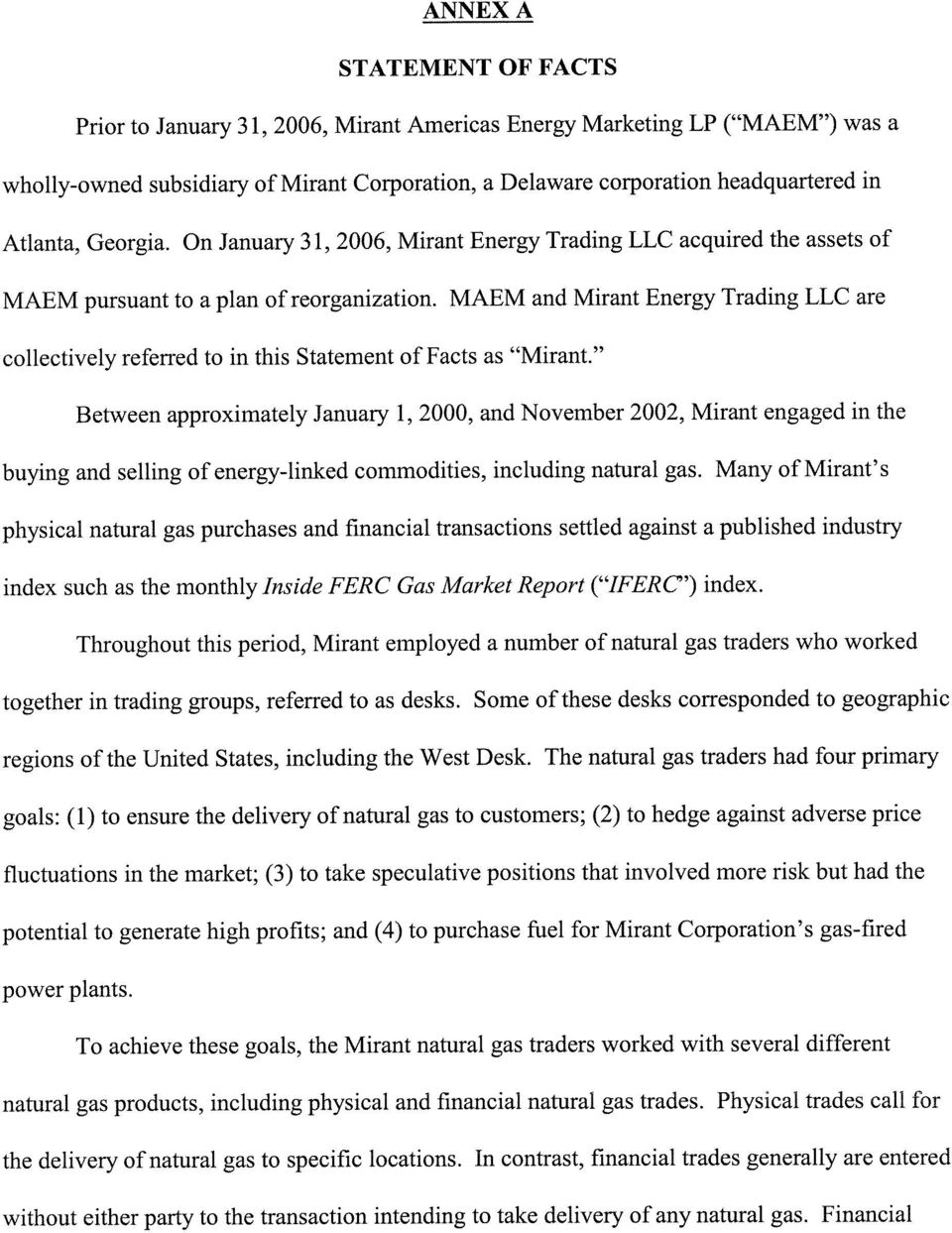 MAEM and Mirant Energy Trading LLC are collectively referred to in this Statement of Facts as "Mirant.