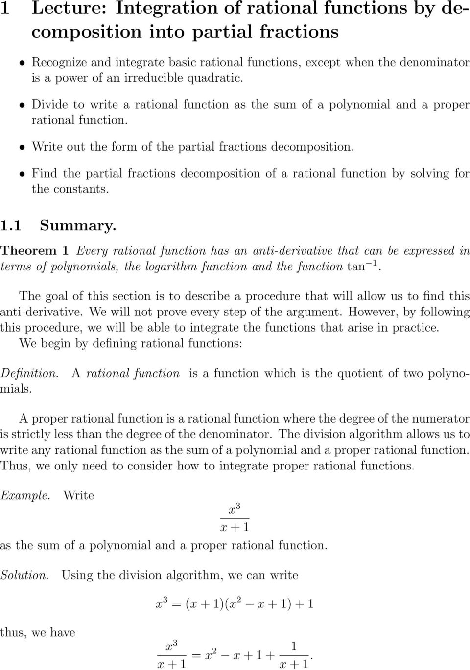 Find the partial fractions decomposition of a rational function by solving for the constants.. Summary.