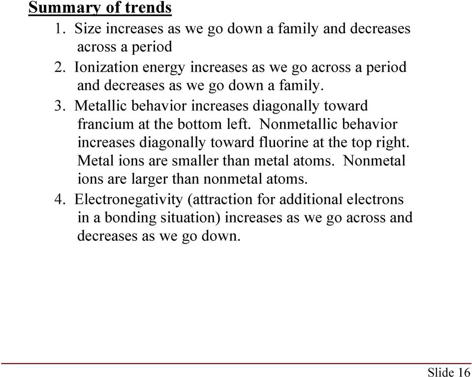 Metallic behavior increases diagonally toward francium at the bottom left.