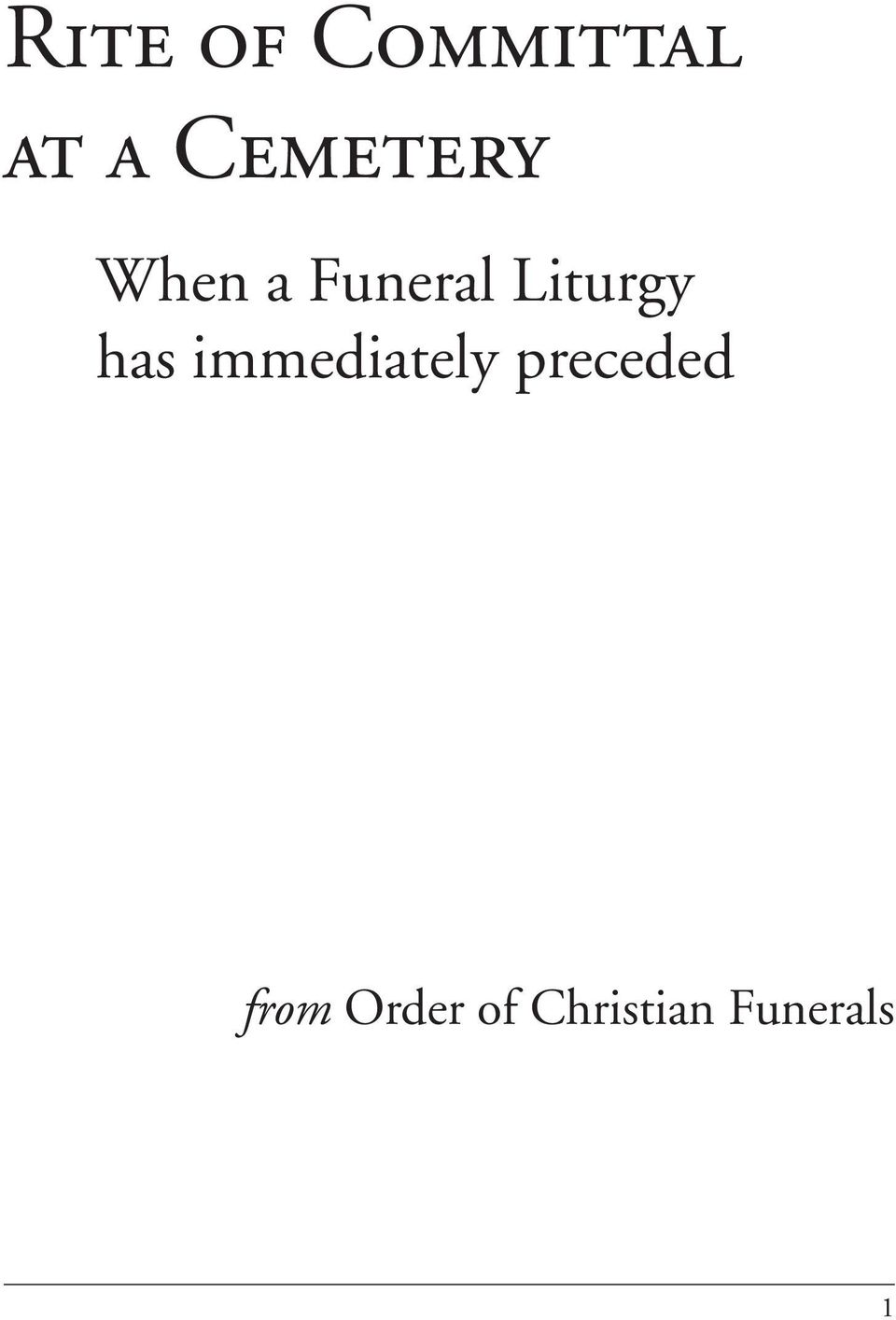 Liturgy has immediately