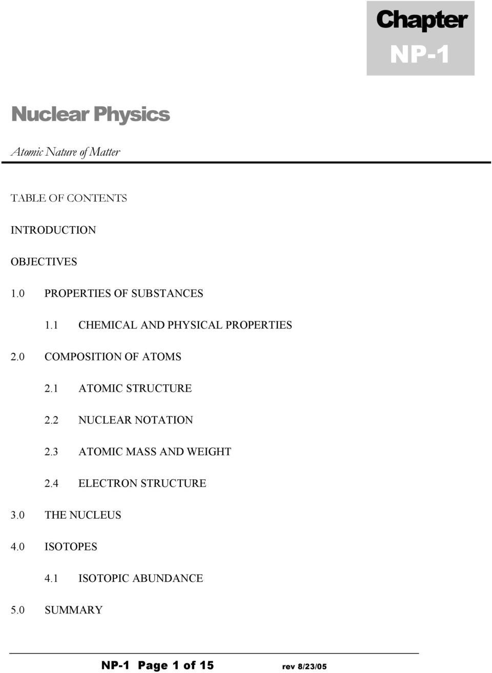 0 COMPOSITION OF ATOMS 2.1 ATOMIC STRUCTURE 2.2 NUCLEAR NOTATION 2.