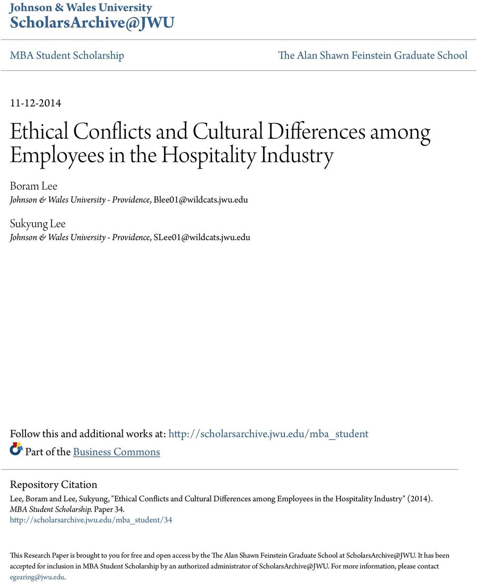 jwu.edu/mba_student Part of the Business Commons Repository Citation Lee, Boram and Lee, Sukyung, "Ethical Conflicts and Cultural Differences among Employees in the Hospitality Industry" (2014).