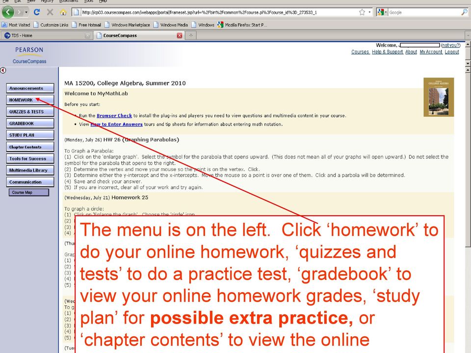 tests to do a practice test, gradebook to view your online