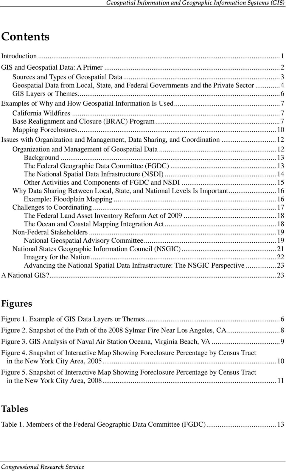 ..10 Issues with Organization and Management, Data Sharing, and Coordination...12 Organization and Management of Geospatial Data...12 Background...13 The Federal Geographic Data Committee (FGDC).