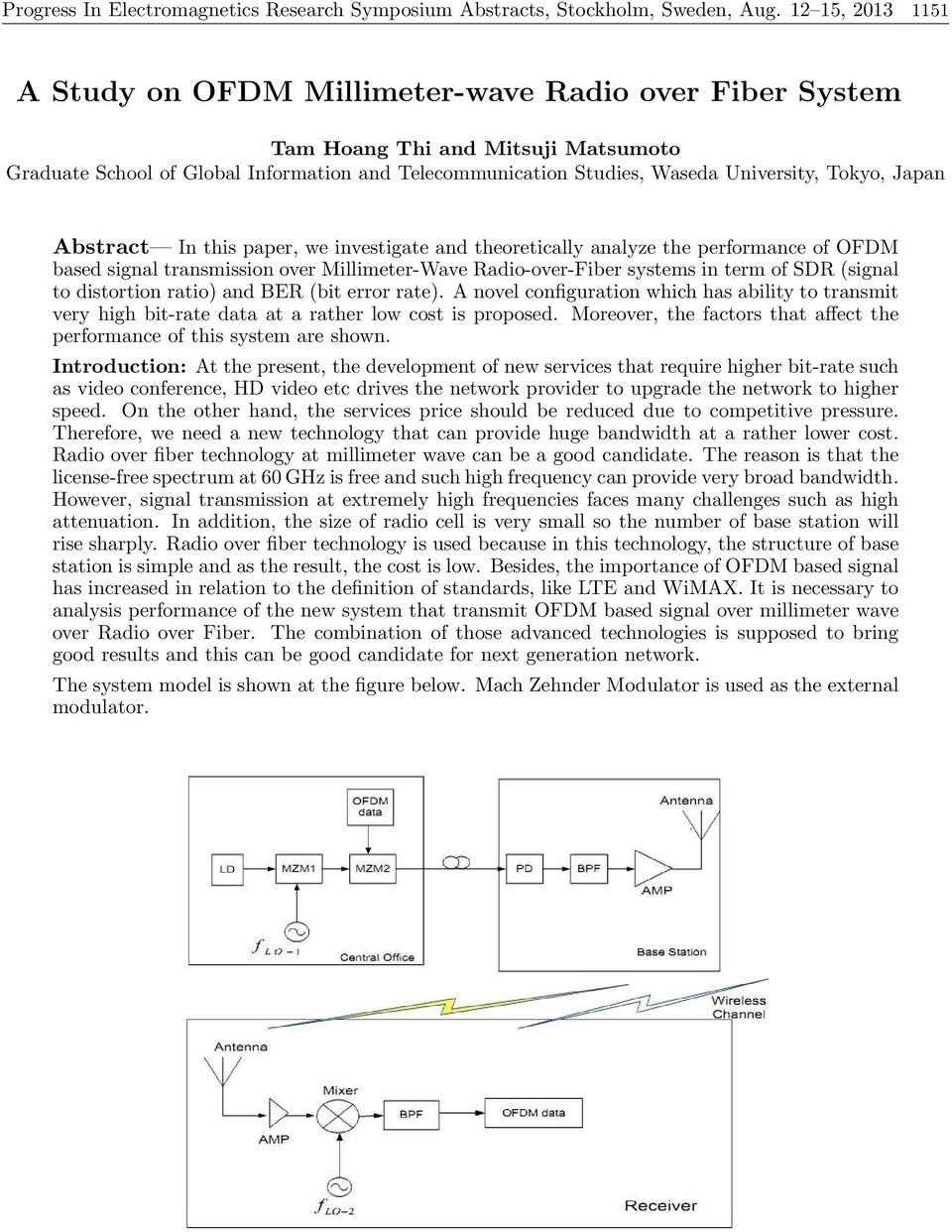Tokyo, Japan Abstract In this paper, we investigate and theoretically analyze the performance of OFDM based signal transmission over Millimeter-Wave Radio-over-Fiber systems in term of SDR (signal to