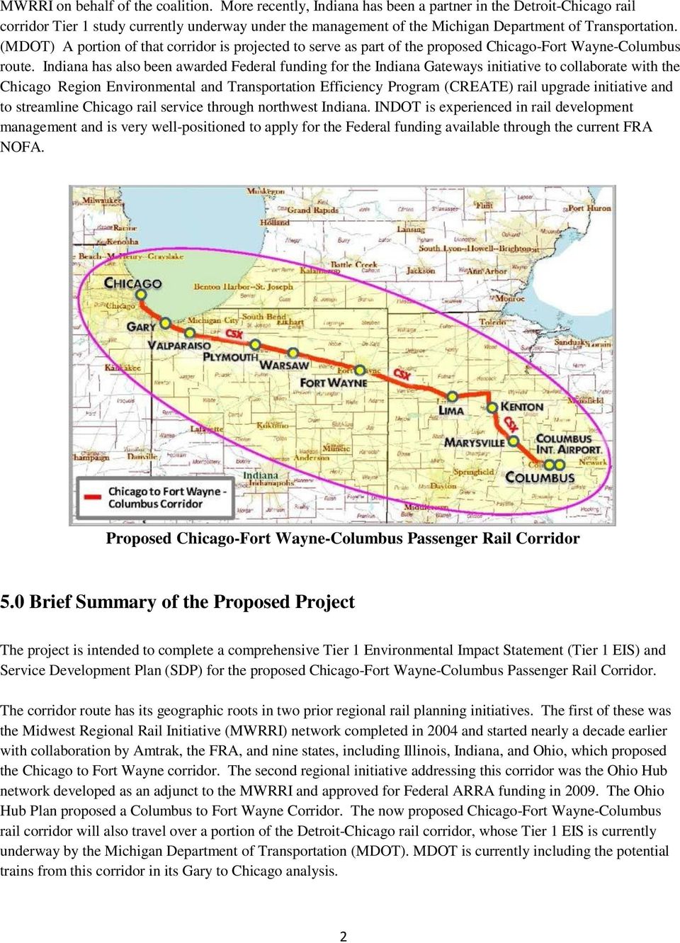 (MDOT) A portion of that corridor is projected to serve as part of the proposed Chicago-Fort Wayne-Columbus route.