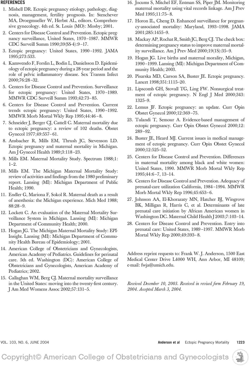 Ectopic pregnancy: United States, 1990 1992. JAMA 1995;273:533. 4. Kamwendo F, Forslin L, Bodin L, Danielsson D.